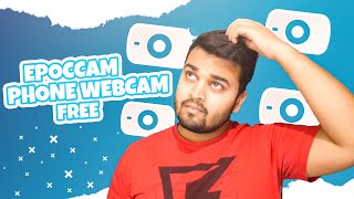 Make Your Smartphone Free WEBCAM | Epoccam From Elgato