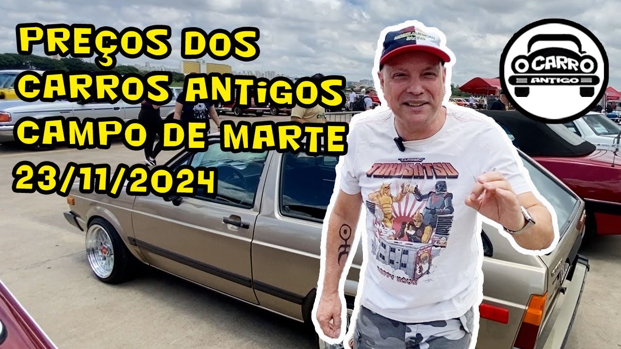 PREÇOS DOS CARROS ANTIGOS À VENDA NO CAMPO DE MARTE – PRIMEIRO DIA DO EVENTO – Sábado 23/11/2024