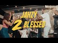 Jahzy 2 Blessed Too Blessed Official Music Video mp3