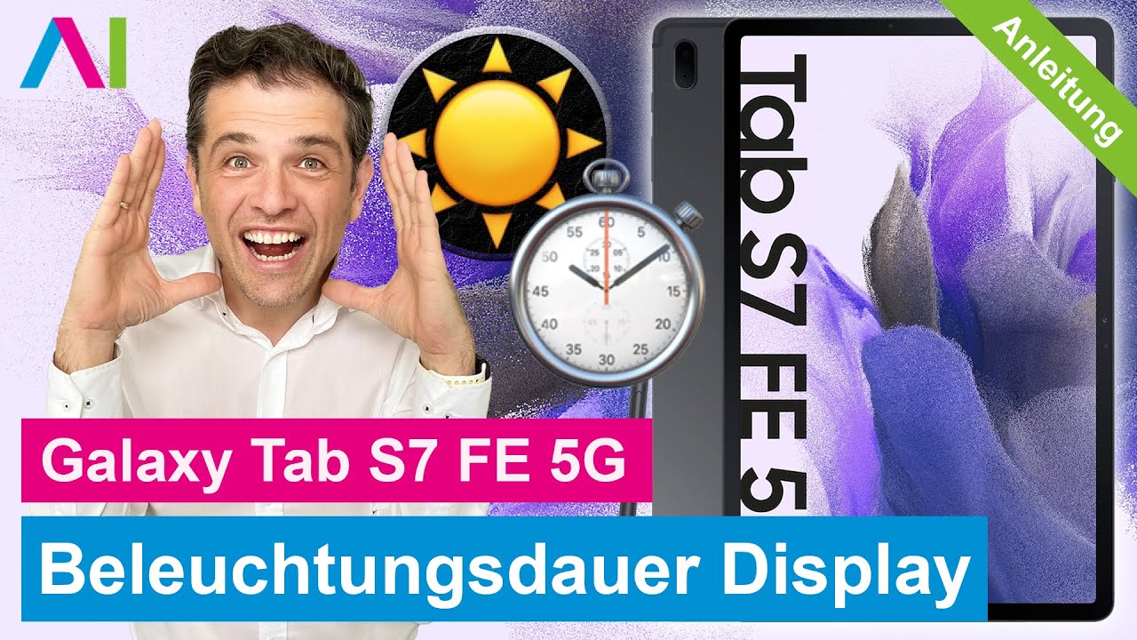 Samsung Galaxy Tab S7 Fe Bedienungsanleitung Samsung Galaxy Tab S7 FE - Beleuchtungsdauer Display • 💻 • 🔆 • ⏱