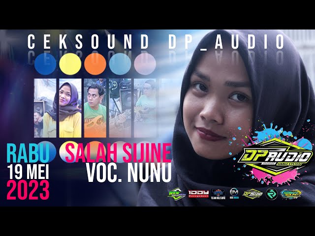 Salah Sijine Voc. Nunu #ceksoundterbaru #pkn #DpAudio #viral #regarpromedia #soundhoreg class=