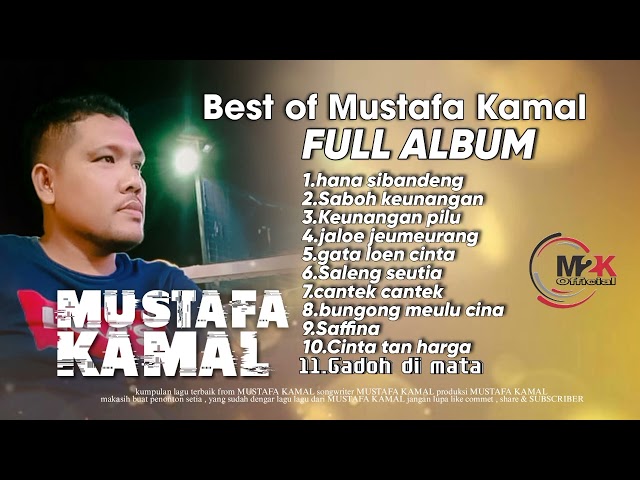 Best Of Mustafa kamal Full Albm || karya terbaik class=