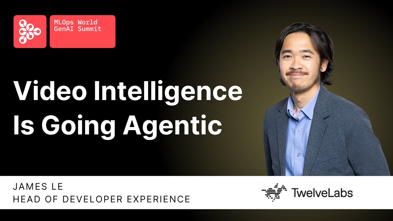 Video Intelligence Is Going Agentic | James Le, TwelveLabs