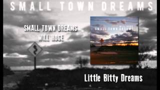 Little Bitty Dreams - Will Hoge - Small Town Dreams