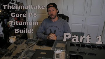 Thermaltake Core P5 Ti cryo cooled custom PC build part 1