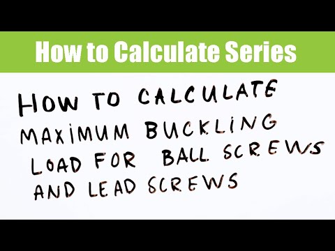 How to calculate maximum buckling load for ball screws and lead screws