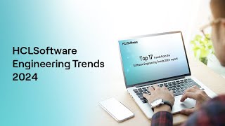 Hclsoftware Engineering Trends 2024 Top Trends Shaping Our Future