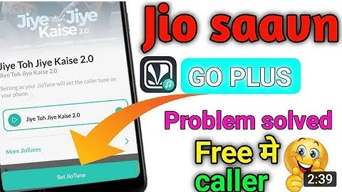 jiosaavan go plus problem solved | jio savan me set jio tune ko kaise hataye