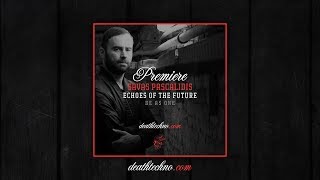 DT:Premiere | Savas Pascalidis - Echoes Of The Future [Be As One]