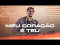 Fred Arrais | Meu Coração É Teu