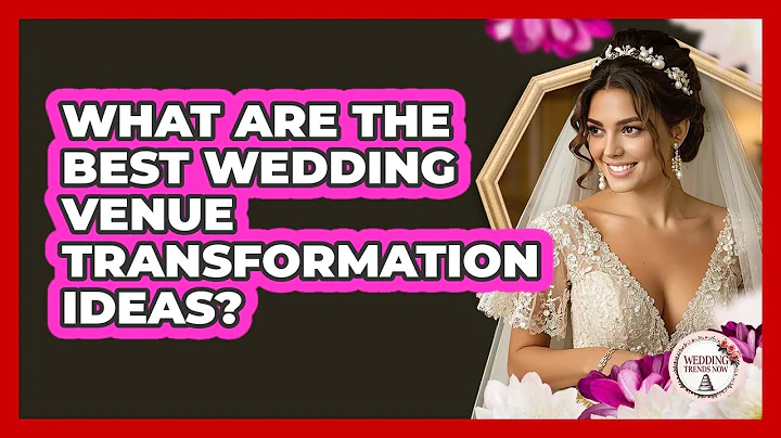 What Are The Best Wedding Venue Transformation Ideas? - Wedding Trends Now