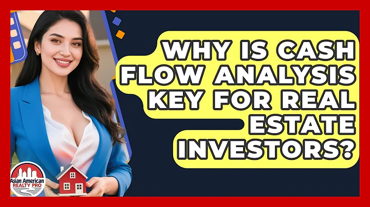 Why Is Cash Flow Analysis Key For Real Estate Investors? - Asian American Realty Pro