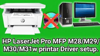 how to HP LaserJet Pro MFP M28/M29/M30/M31w #Printer & #scanner driver install or setup 2022 window