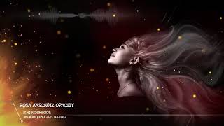 ROSA ANSCHÜTZ • OPACITY • [S.M.] • ANDROID REMIX • 2021 • BOOTLEG [HARDFLOOR]