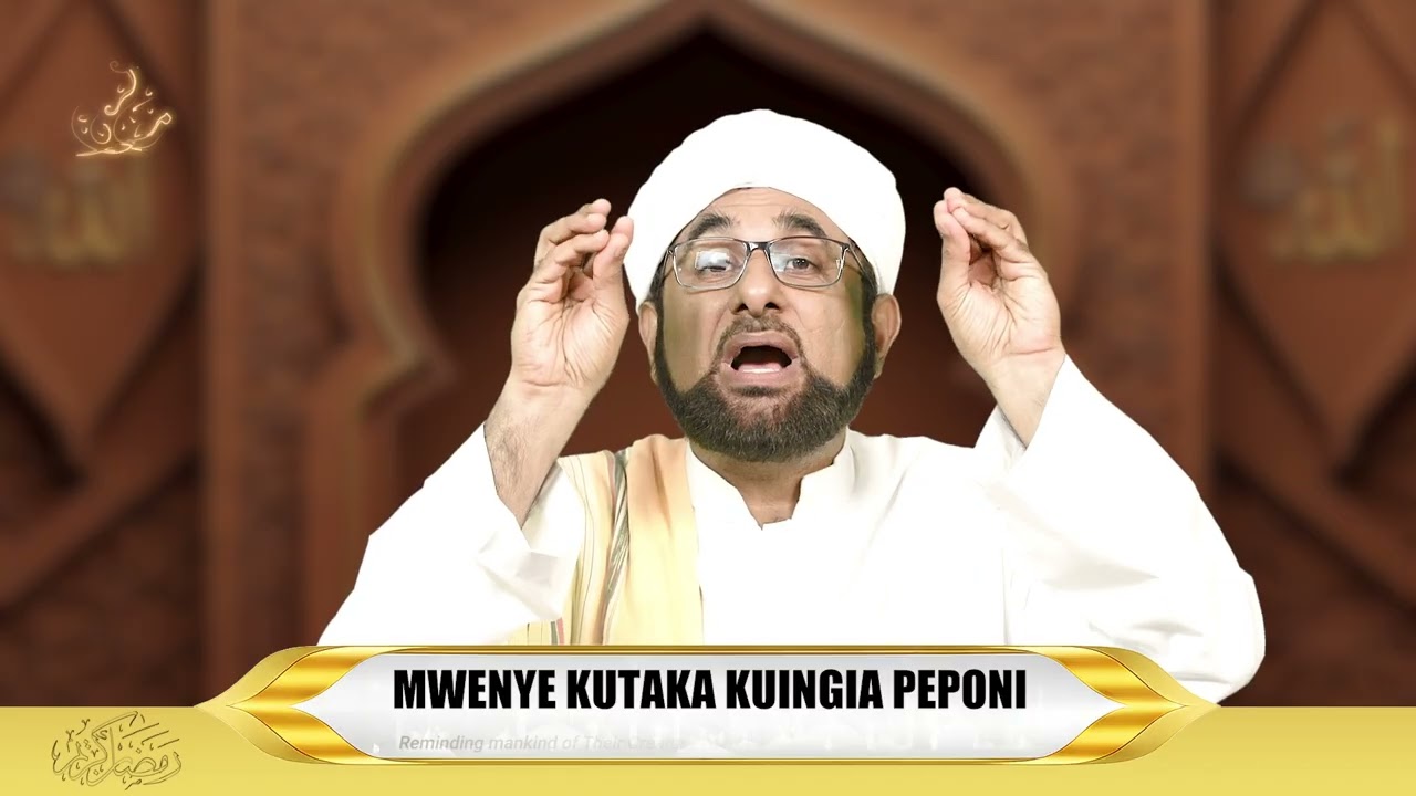 EWE MWENYE KUTAKA  | MWENYE KUTAKA KUINGIA PEPONI | SHEIKH FEISWAL AL- AMOUDY