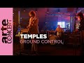 Temples  ground control  arte concert