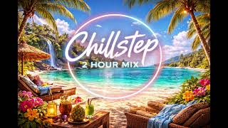 Chillstep 2 Hour Mix — Music to Help You Focus Right Now