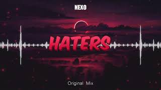 Nexo - Haters(Original Mix)