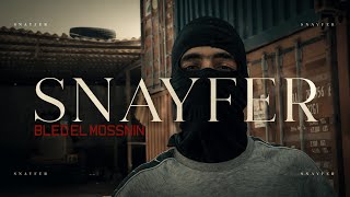 SNAYFER (bled LMOSENIN) بلاد المسنين official music video 