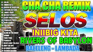 ✅🇵🇭[NEW] SELOS🟧Nonstop Cha Cha Disco Remix 2024🛑Bagong Nonstop Cha Cha Remix 2024🥰🥰🥰