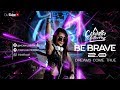 Camila gutierrez dj  be brave 20  live set 2019