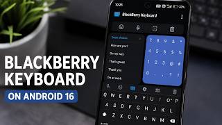Real BlackBerry Keyboard Port on Android 16 — Does It Still Work