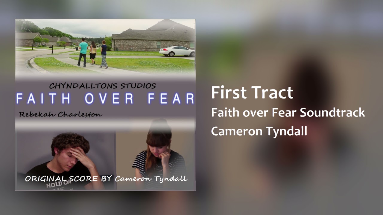 First Tract | Faith over Fear Original Short Film Soundtrack by Cameron Tyndall