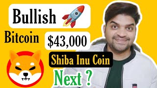 Bullish ? | Bitcoin $43,000 | Shiba Inu Coin Next  | Shiba Inu Latest News