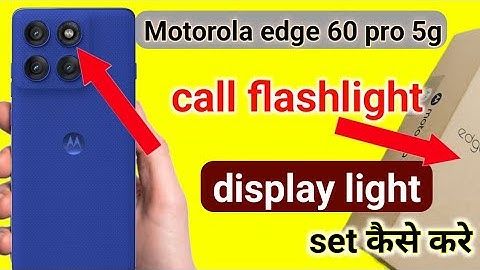 Motorola edge 60 pro incoming call flashlight setting | moto edge 60 pro call on flash