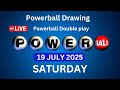 Powerball Drawing Live Results 19 July 2025 Powerball Drawing Live Today Powerball Drawing Live Results 19 July 2025 Powerball Drawing Live Today