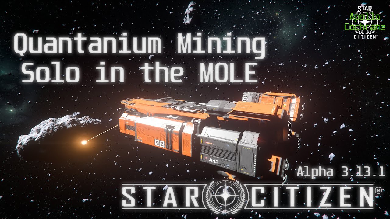 Quantanium Mining Solo in the MOLE - Star Citizen Alpha 3.13.1 - YouTube