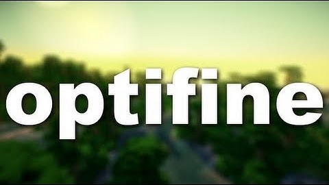 How to Install Optifine in Minecraft 1.8.1