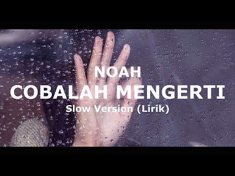 Noah - Cobalah Mengerti (Lirik - Slow Version) Cover by Mirriam Eka