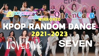 [MIRRORED] KPOP RANDOM DANCE - POPULAR/ICONIC | BEST SONGS OF 2021 - 2023