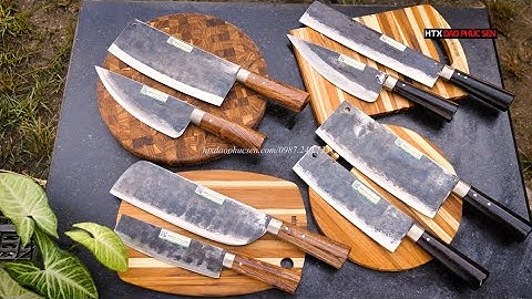 Đồng Giá 500k/bộ dao CHẶT - THÁI - Hàng Chuẩn Của HTX Dao Phúc Sen. Báo giá ngày 6/11