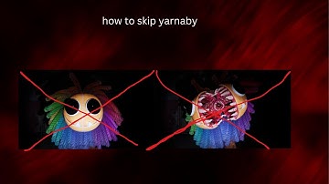 how to skip yarnaby in poppy playtime chapter 4
