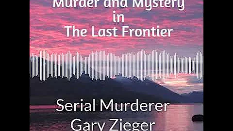 Serial Murderer Gary Zieger