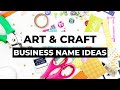 Art and craft business name ideas