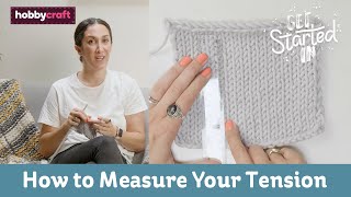 How to Measure Tension | Get Started in Knitting | Hobbycraft