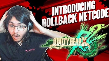 ROLLBACK IS FINALLY HERE!! Guilty Gear Xrd Rev 2 Rollback Reaction!