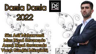 Damla Damla 2022 Gündüz Mürşüdlü Re Studio