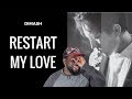 Dimash Димаш -《Restart My Love 重启爱情 一生只此一次的相遇 | Reaction