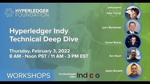 Hyperledger Indy Technical Deep Dive workshop