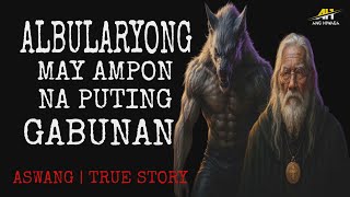 ALBULARYONG MAY AMPON NA PUTING GABUNAN