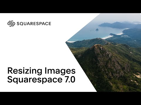 Resizing an Image Tutorial | Squarespace 7.0