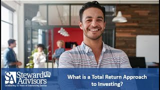 What is a Total Return Approach to Investing?