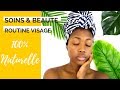 MA ROUTINE VISAGE 100% NATURELLE | [Beauté & Soins]