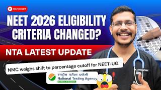 NEET 2026 Eligibility Criteria Changed? NTA Latest Update | NEET 2026 Percentile Criteria Changed?