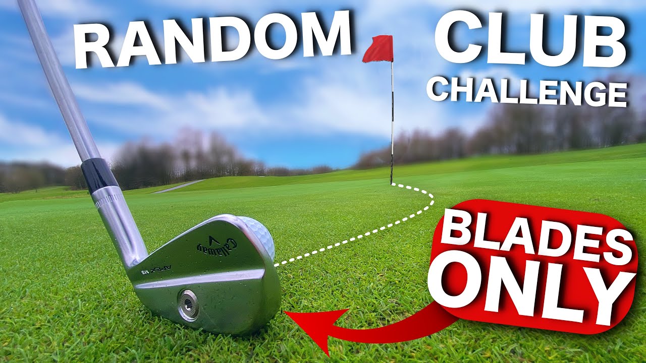 I play golf with BLADES ONLY Random club challenge YouTube