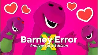 Barney Error X (Anniversary Edition) [Season 1 Finale]